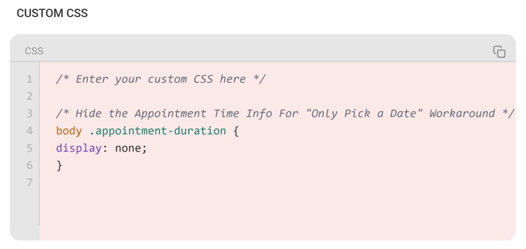 Custom CSS box that allows you to add your own custom styles to the booking calendar.