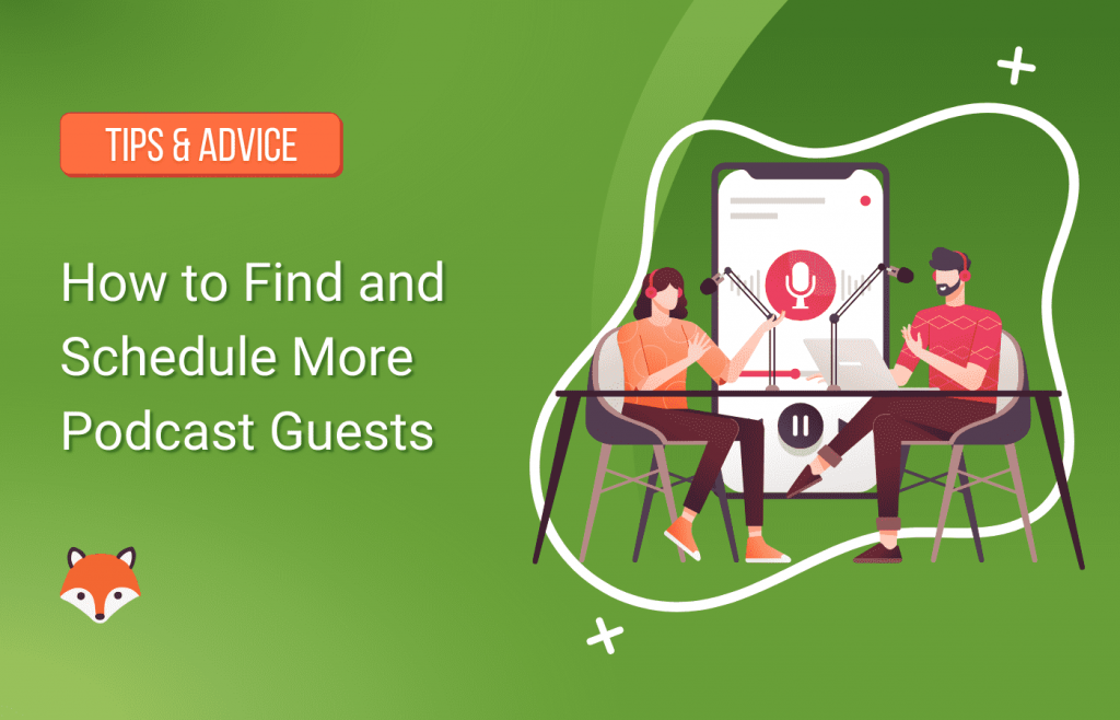 How to Find and Schedule More Podcast Guests