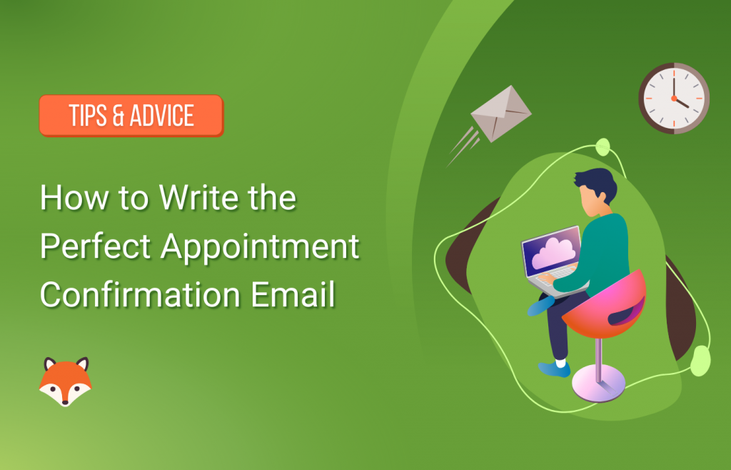 How to Write the Perfect Appointment Confirmation Email