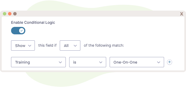 Conditional Logic displaying the ability for the field to show if All of the following match: Training = is = One-On-One