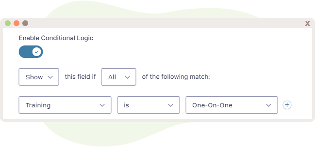 Conditional Logic displaying the ability for the field to show if All of the following match: Training = is = One-On-One