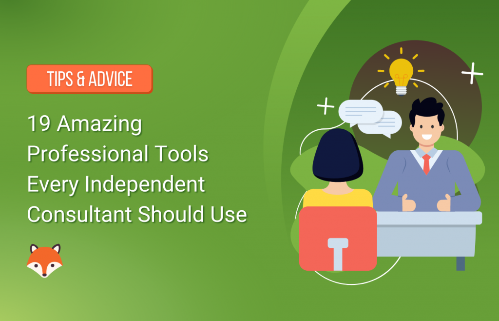 19 Amazing Professional Tools Every Independent Consultant Should Use