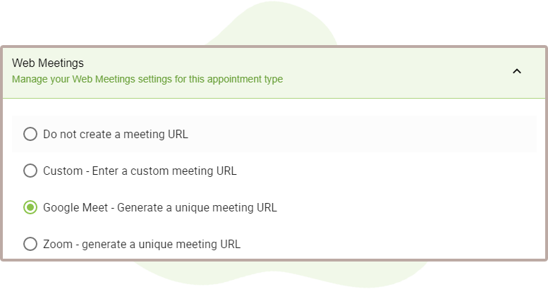 Choose the Google Meet option in the Appointment Type's Web Meetings section.