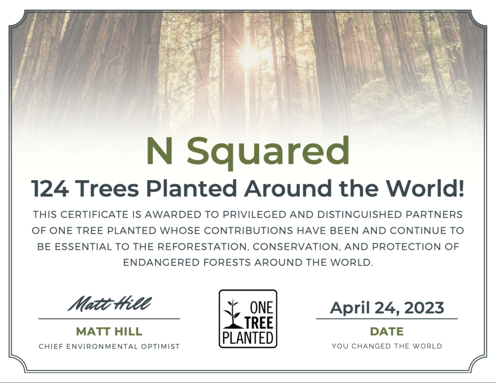 Certificate awarded to NSquared on April 24th, 2023 for contributing 124 trees.