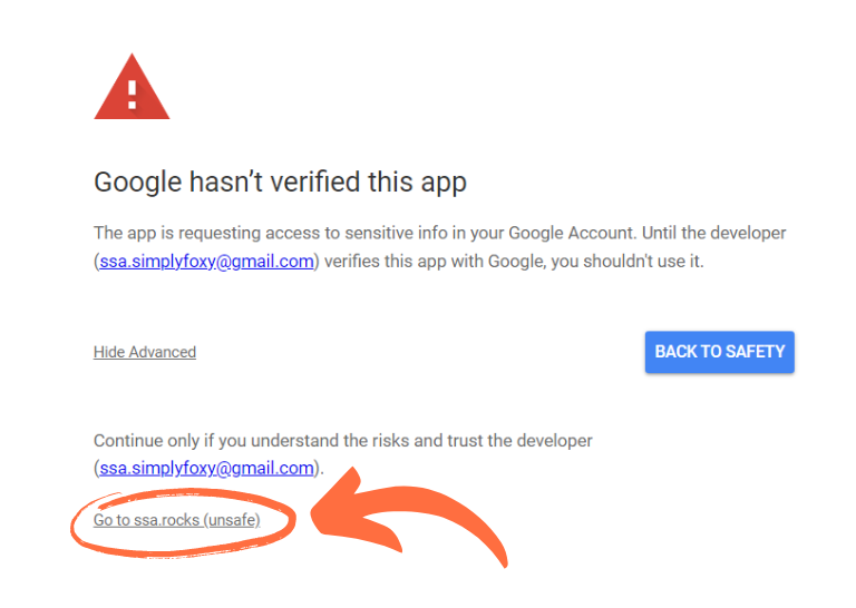 Beneath the Google Hasn't Verified this App message, click the link to "Go to.... (your site) (unsafe)" to continue.