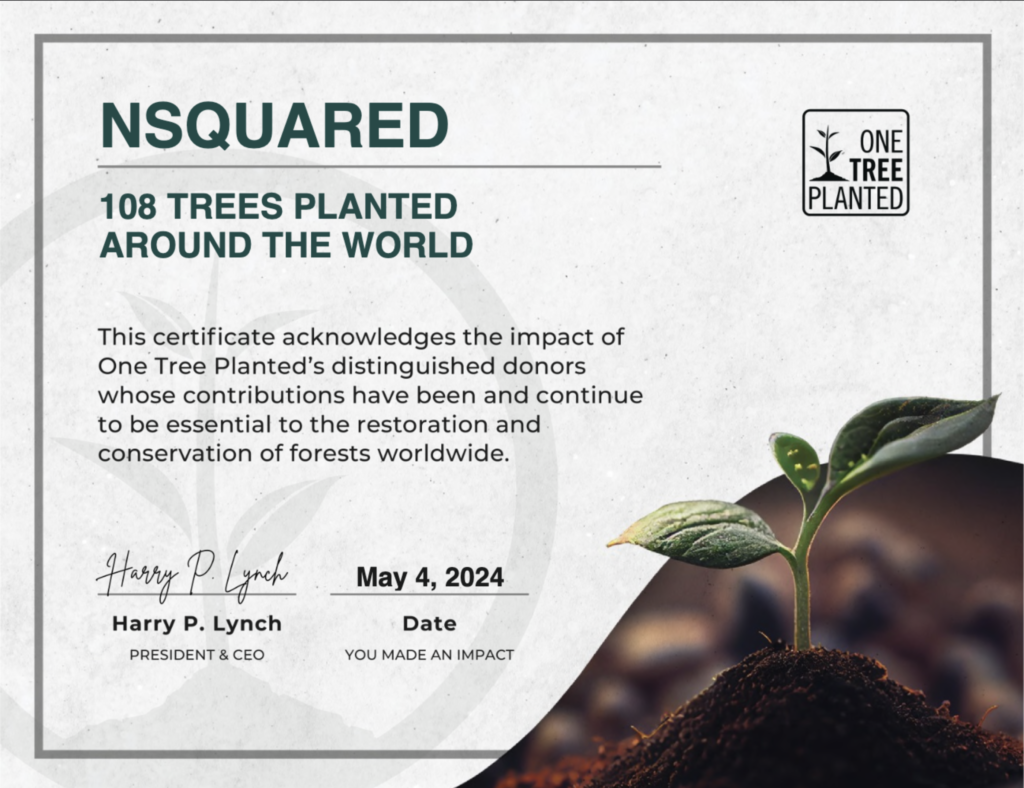 Certificate awarded to NSquared on May 4, 2024 for contributing 108 trees.