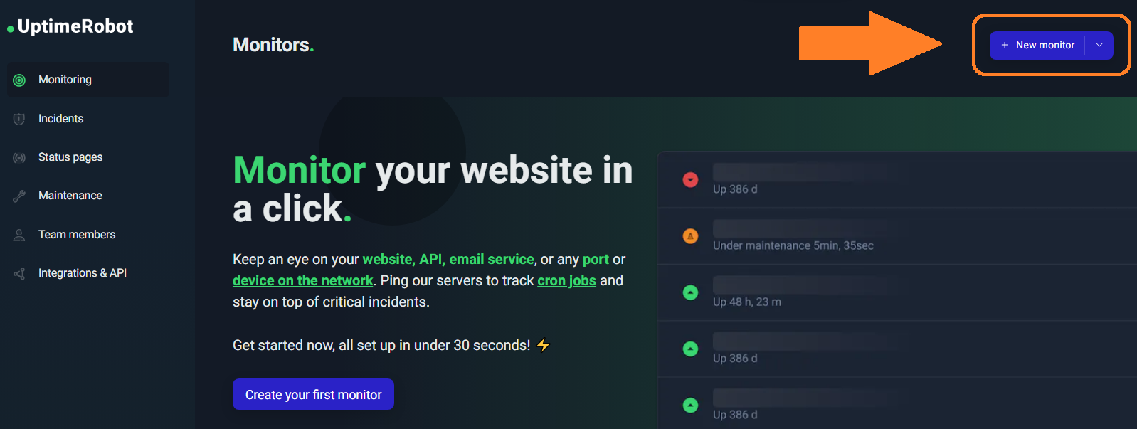 Create a New Monitor in the upper right hand corner of the UptimeRobot screen.