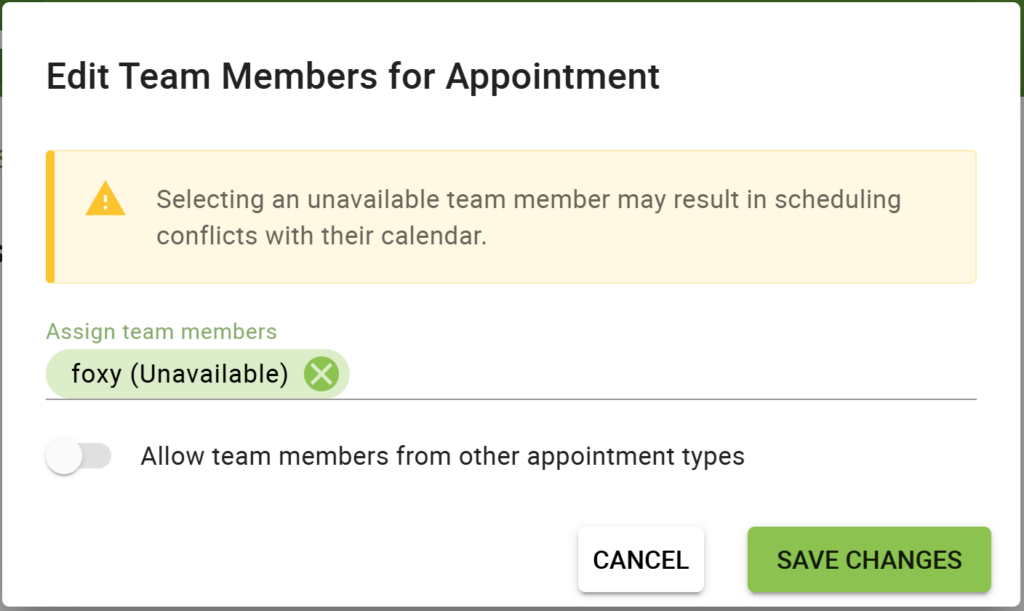 The Edit Team Members popup with an unavailable team member selected for reassignment. A warning reads, "Selecting an unavailable team member may result in scheduling conflicts with their calendar."