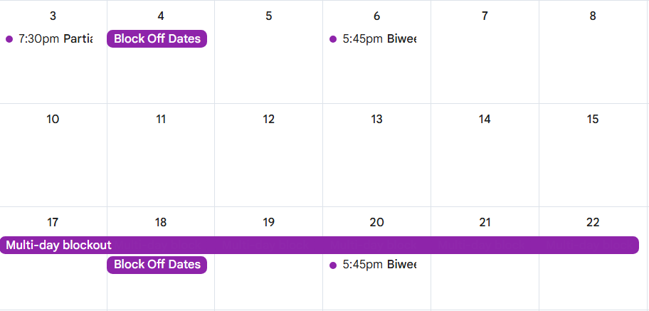 Block off dates in Google calendar to blackout dates.